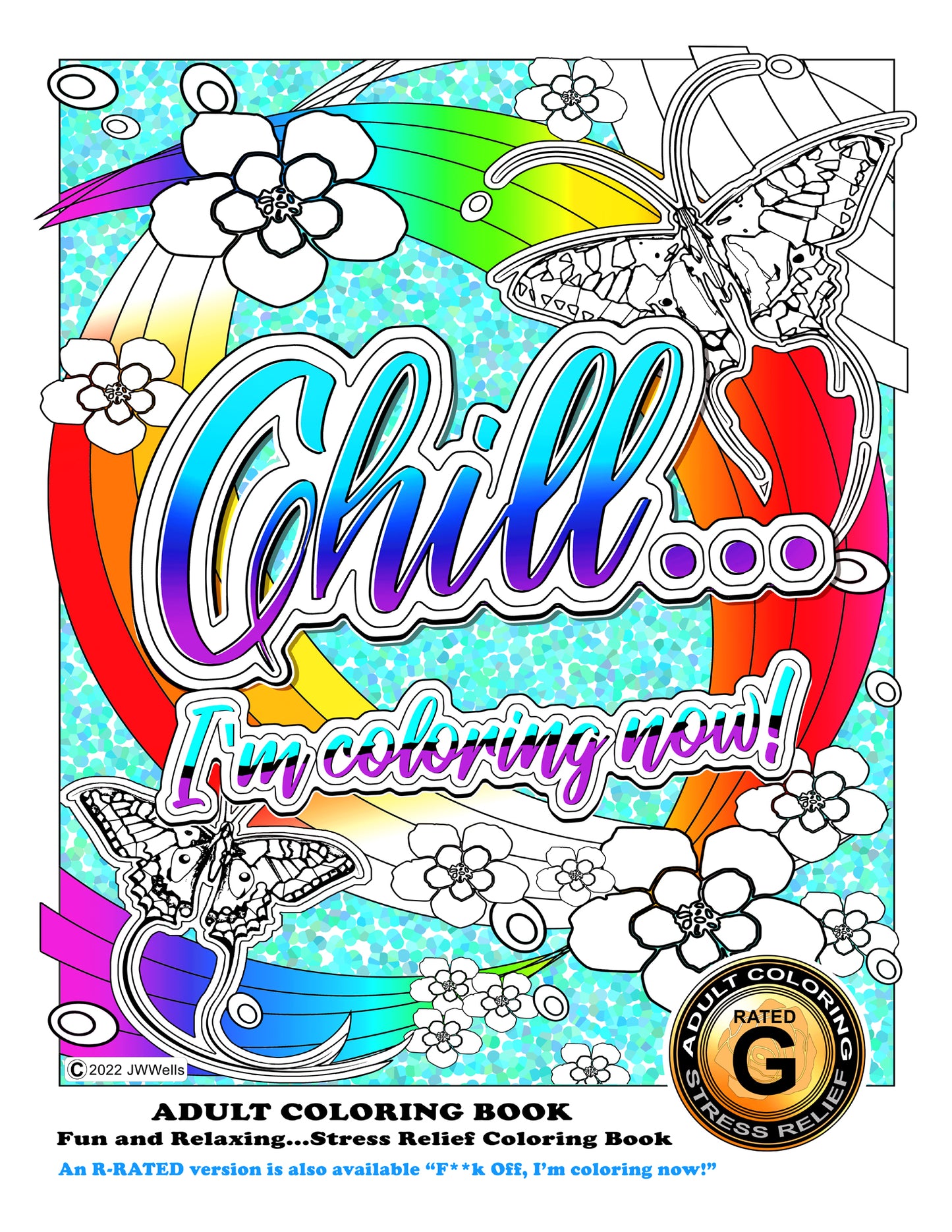 Chill - I'm Coloring Now!